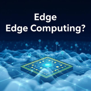 Edge Computing and High-Speed Data Interfaces